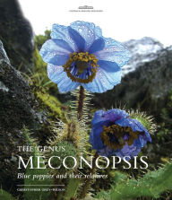 Title: The Genus Meconopsis: Blue poppies and their relatives, Author: Christopher Grey-Wilson