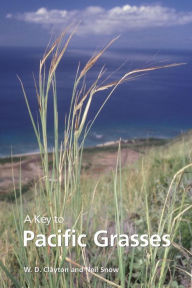 Title: A Key to Pacific Grasses, Author: W. D. Clayton