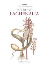 Title: The Genus Lachenalia, Author: Graham Duncan