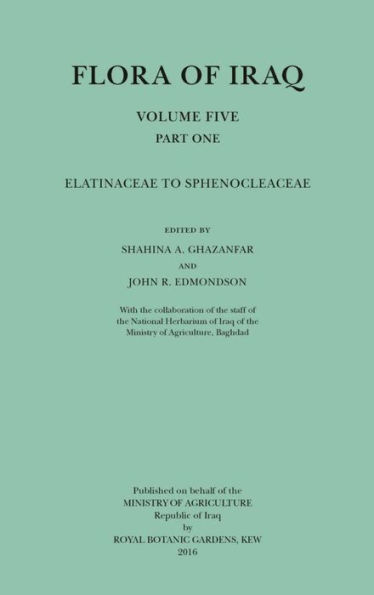 Flora of Iraq Volume Five Part One: Elatinaceae to Sphenocleaceae