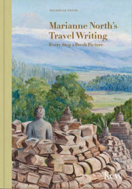 Title: Marianne North's Travel Writing: Every Step a Fresh Picture, Author: Michelle Payne