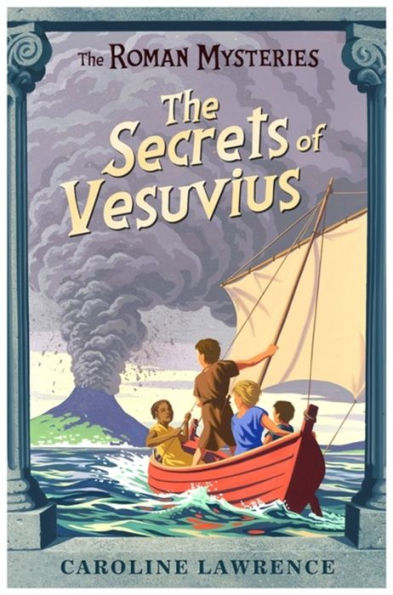 The Secrets Of Vesuvius By Caroline Lawrence, Paperback | Barnes & Noble®