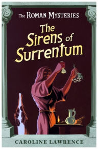 Title: The Sirens of Surrentum, Author: Caroline Lawrence