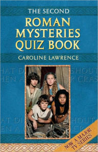 Title: The Second Roman Mysteries Quiz Book, Author: Caroline Lawrence