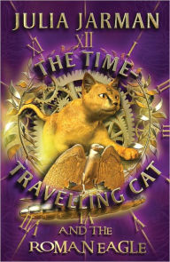 Title: Time-Travelling Cat and the Roman Eagle, Author: Julia Jarman