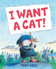 Title: I Want a Cat, Author: Tony Ross