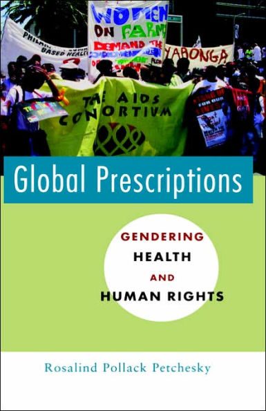 Global Prescriptions: Gendering Health and Human Rights