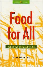 Food for All: The Need for a New Agriculture