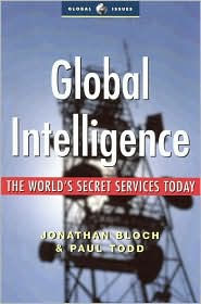 Title: Global Intelligence: The World's Secret Services Today, Author: Paul Todd