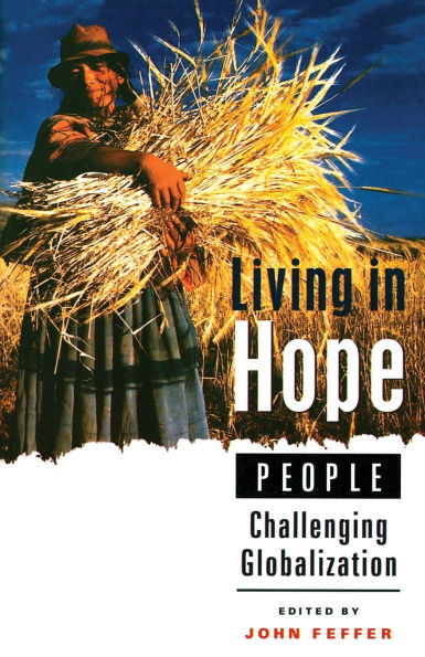 Living in Hope: People Challenging Globalization