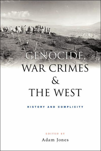 Genocide, War Crimes and the West: History Complicity