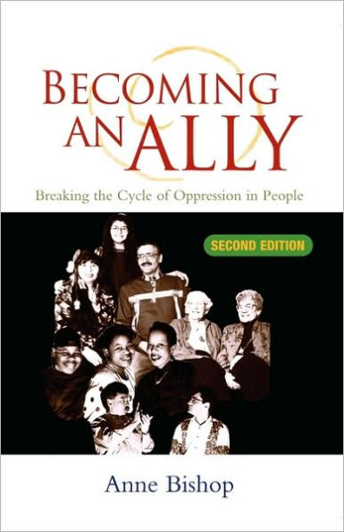 Becoming an Ally: Breaking the Cycle of Oppression / Edition 2