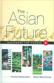 Title: Asian Future: Dialogues for Change (Volume 1), Author: Pracha Hutanuwatr