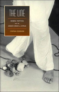 Title: The Line: Women, Partition and the Gender Order in Cyprus, Author: Cynthia Cockburn