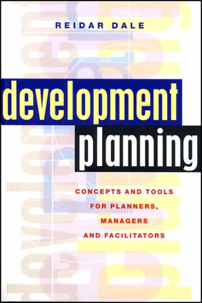 Development Planning: Concepts and Tools for Planners, Managers and Facilitators