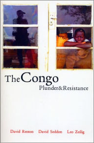 Title: The Congo: Plunder and Resistance, Author: Leo Zeilig
