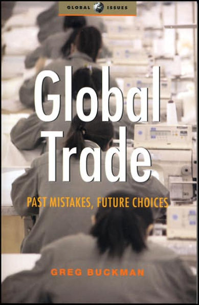 Global Trade: Past Mistakes, Future Choices