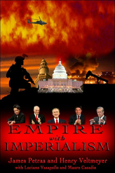 Empire with Imperialism: The Globalizing Dynamics of Neoliberal Capitalism