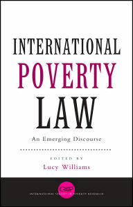 Title: International Poverty Law: An Emerging Discourse, Author: Lucy Williams