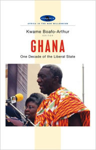 Title: Ghana: One Decade of the Liberal State, Author: J.R.A. Ayee