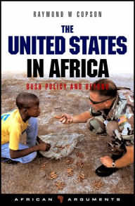 Title: The United States in Africa: Bush Policy and Beyond, Author: Raymond W. Copson