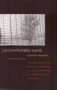 Title: (Un)comfortably numb: A Prison Requiem, Author: Maureen Maguire