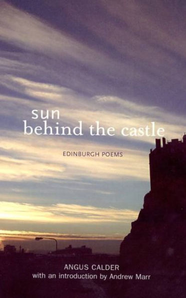 Sun Behind the Castle: Edinburgh Poems