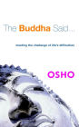 The Buddha Said...: Meeting the Challenge of Life's Difficulties