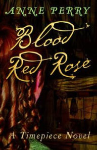 Title: Blood Red Rose, Author: Anne Perry