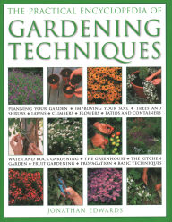 Title: The Practical Encyclopedia of Gardening Techniques, Author: Jonathan Edwards