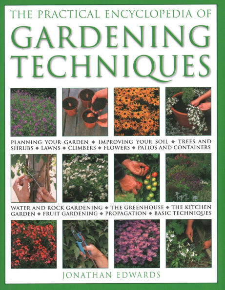 The Practical Encyclopedia of Gardening Techniques