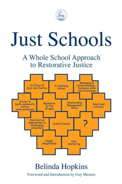 Just Schools: A Whole School Approach to Restorative Justice