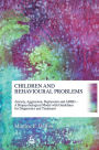 Children and Behavioural Problems: Anxiety, Aggression, Depression and ADHD - A Biopsychological Model with Guidelines for Diagnostics and Treatment