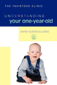 Title: Understanding Your One-Year-Old, Author: Sarah Gustavus-Jones
