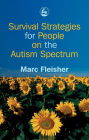 Survival Strategies for People on the Autism Spectrum