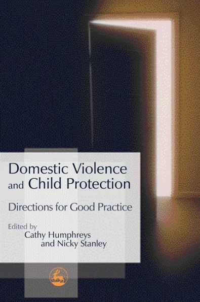 Domestic Violence and Child Protection: Directions for Good Practice