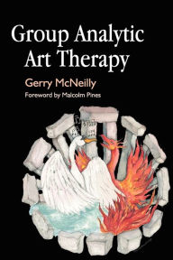 Title: Group Analytic Art Therapy, Author: Gerry McNeilly