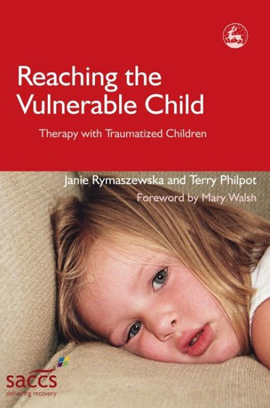 Reaching the Vulnerable Child: Therapy with Traumatized Children