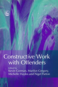 Title: Constructive Work with Offenders, Author: Nigel Parton