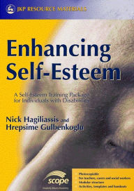 Title: Enhancing Self-Esteem: A Self-Esteem Training Package for Individuals with Disabilities, Author: Nick Hagiliassis