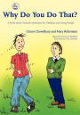 Why Do You Do That?: A Book about Tourette Syndrome for Children and Young People