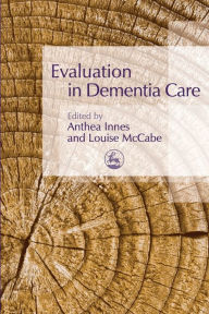 Title: Evaluation in Dementia Care, Author: Anthea Innes