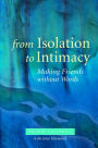From Isolation to Intimacy: Making Friends without Words