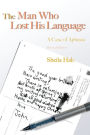 The Man Who Lost his Language: A Case of Aphasia Revised Edition