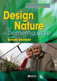 Title: Design for Nature in Dementia Care, Author: Garuth Chalfont