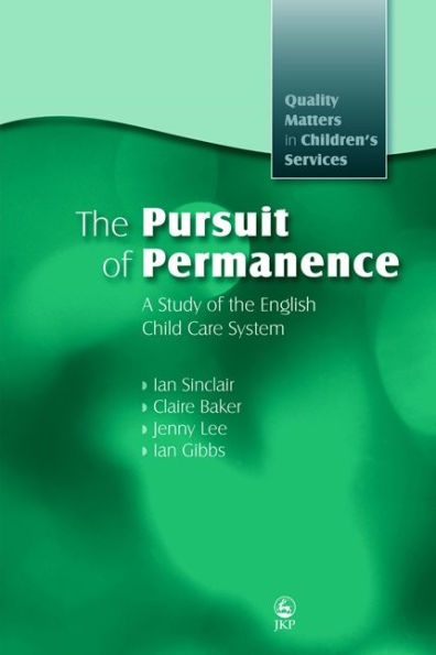 the Pursuit of Permanence: A Study English Child Care System