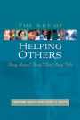 The Art of Helping Others: Being Around, Being There, Being Wise