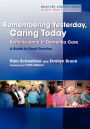 Remembering Yesterday, Caring Today: Reminiscence in Dementia Care: A Guide to Good Practice