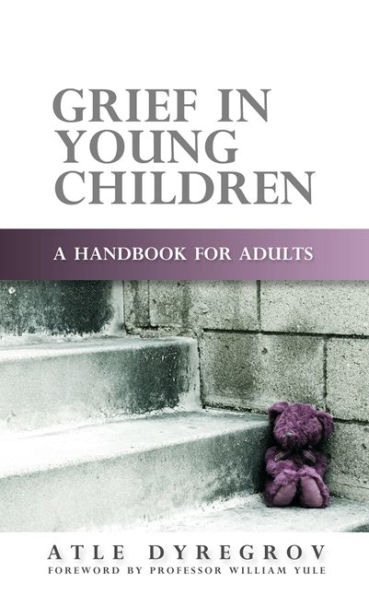 Grief in Young Children: A Handbook for Adults