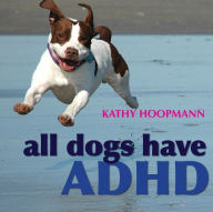Title: All Dogs Have ADHD, Author: Kathy Hoopmann